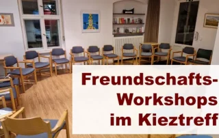Freundschaftsworkshop im Kieztreff Koepjohann in Berlin Mitte - Foto: Georg Preller