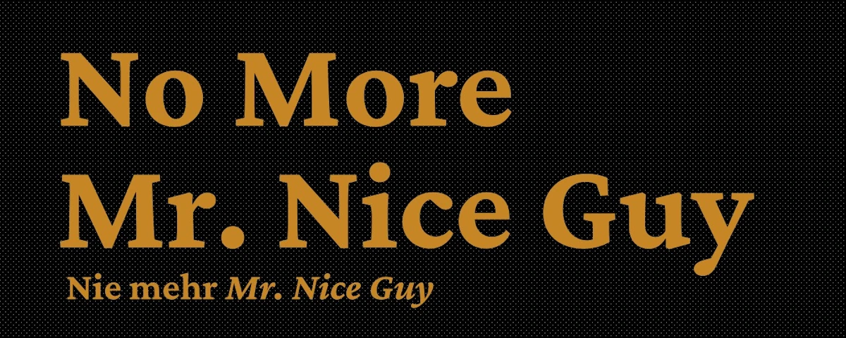 Schriftzug: Nie mehr mr nice guy / No more mr nice guy. Ein Buch von Robert Glover